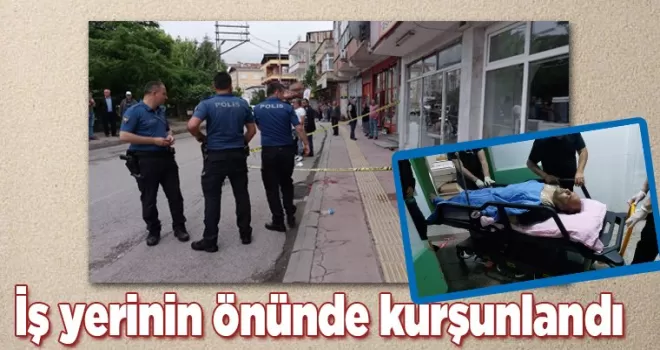 Samsun’da İş yerinin önünde kurşunlandı