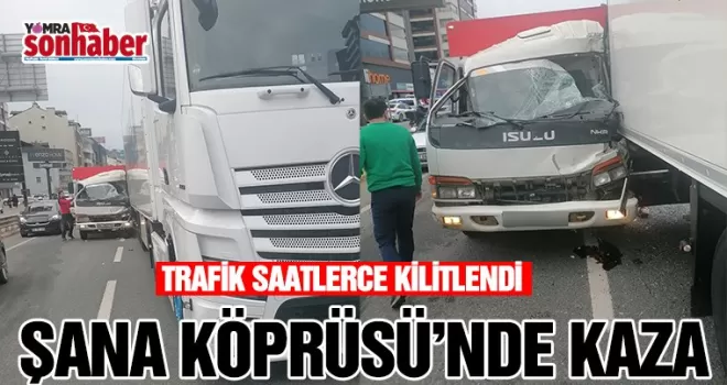 Şana Köprüsü’nde kaza...  Arkadan TIR’a çarptı