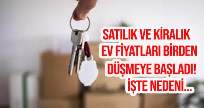 Satılık ve kiralık ev fiyatları birden düşmeye başladı! İşte nedeni...