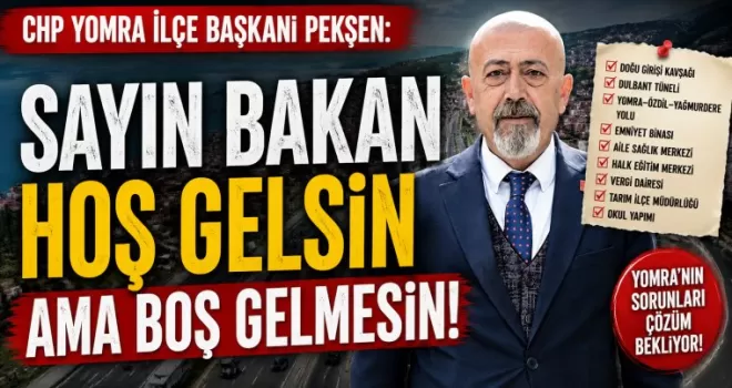 SAYIN BAKAN HOŞ GELSİN AMA BOŞ GELMESİN!