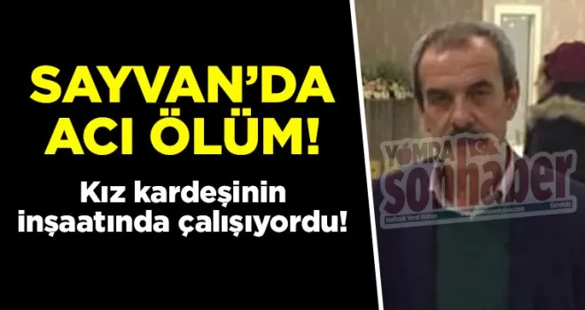 SAYVAN’DA ACI ÖLÜM