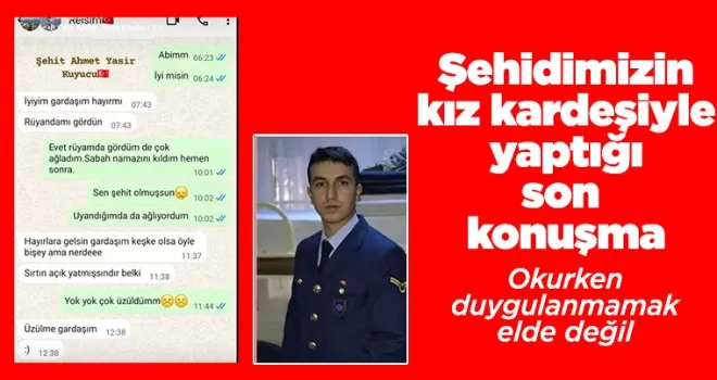 Şehit Kuyucu’nun kız kardeşiyle son mesajı ortaya çıktı: Sen şehit olmuşsun
