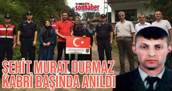 Şehit Murat Durmaz kabri başında anıldı