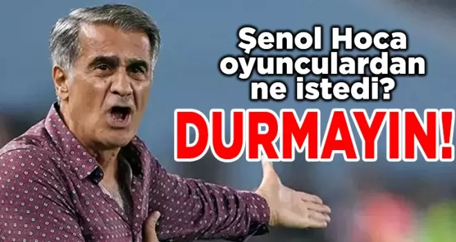 Şenol Güneş’ten Samsunspor Maçı Öncesi Uyarı: “Durarak Oynamayın!”