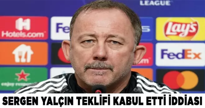 Sergen Yalçın teklifi kabul etti iddiası
