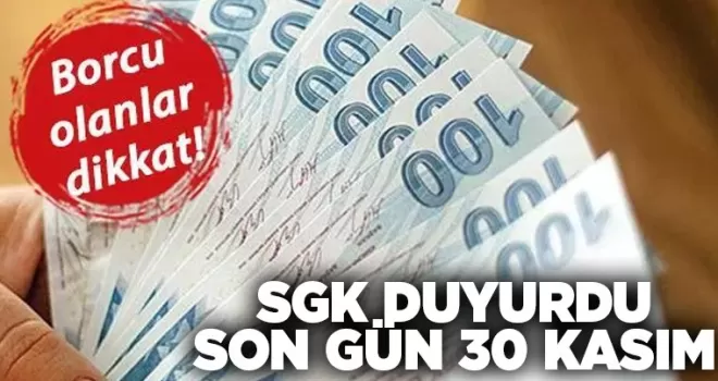 SGK duyurdu! Son gün 30 Kasım