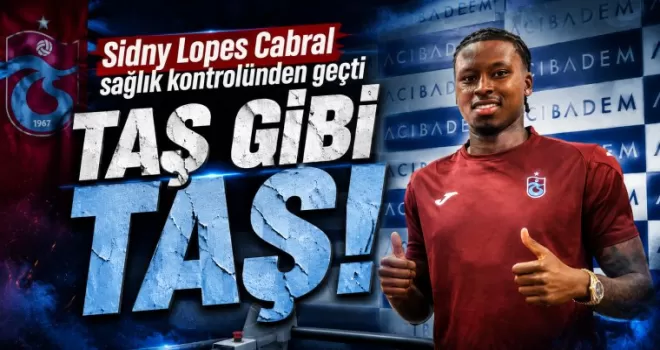 Sidny Lopes Cabral sağlık kontrolünden geçti
