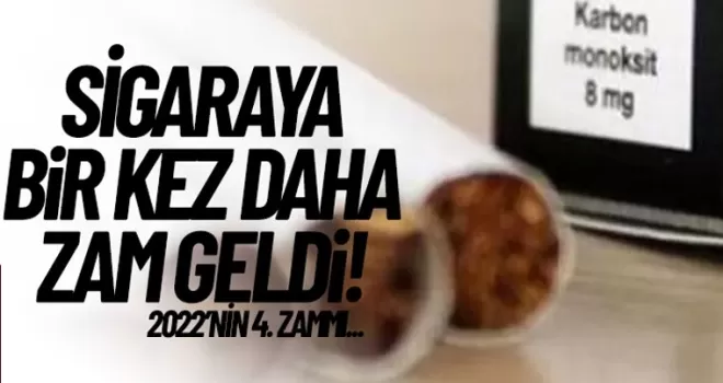 Sigaraya bir kez daha zam geldi!