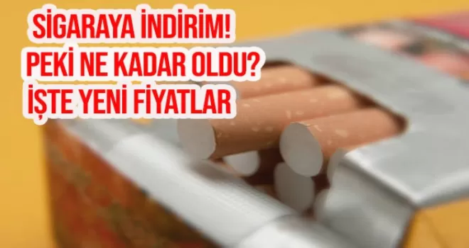 Sigaraya indirim! İşte yeni fiyatlar
