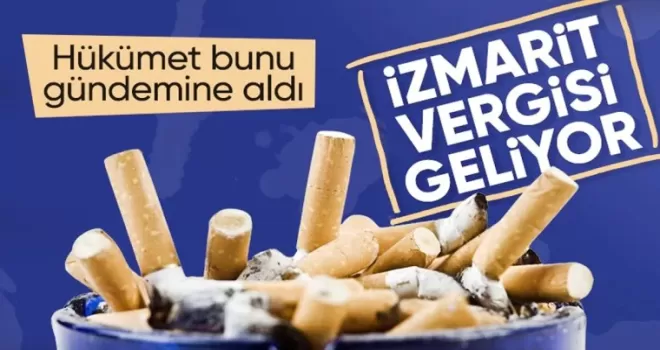 Sigaraya karşı savaşta ’izmarit vergisi’ gündemde