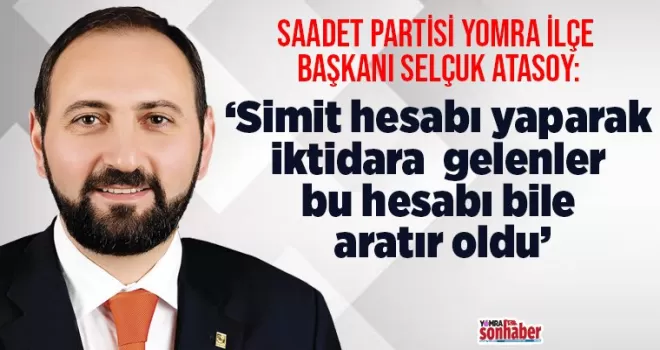 Simit hesabı yaparak iktidara  gelenler bu hesabı bile aratır oldu