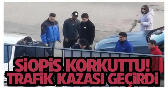 Siopis korkuttu! Kaza yaptı