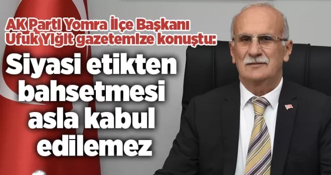 Siyasi etikten bahsetmesi asla kabul edilemez