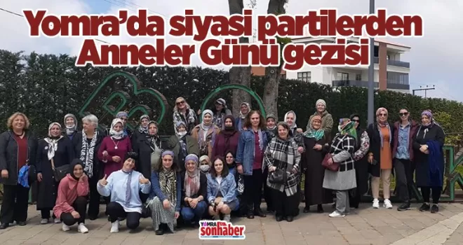 Siyasi partiler annelere gezi düzenledi