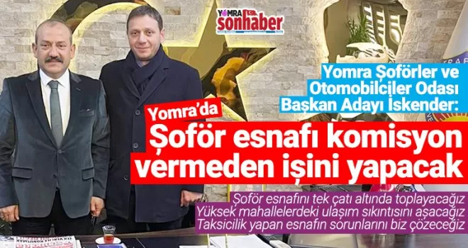 Şoför esnafı komisyon vermeden işini yapacak