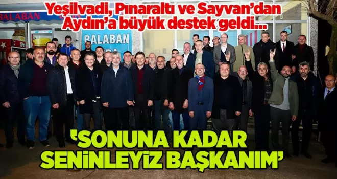 SONUNA KADAR SENİNLEYİZ BAŞKANIM
