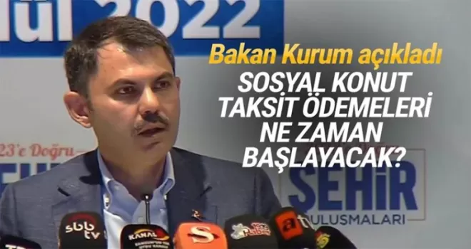 Sosyal konut taksit ödemeleri ne zaman başlayacak?