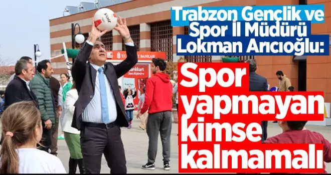 Spor yapmayan kimse kalmamalı