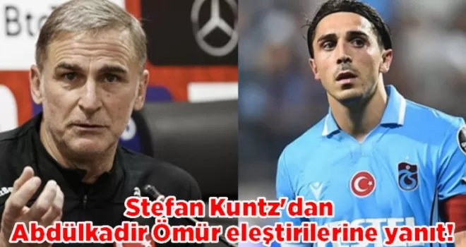 Stefan Kuntz’dan Abdülkadir Ömür eleştirilerine yanıt!
