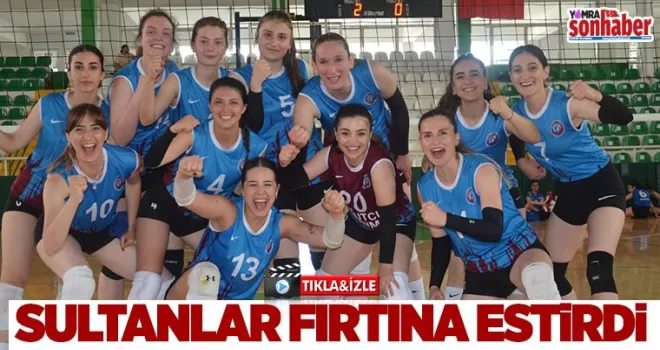 Sultanlar Fırtına estirdi