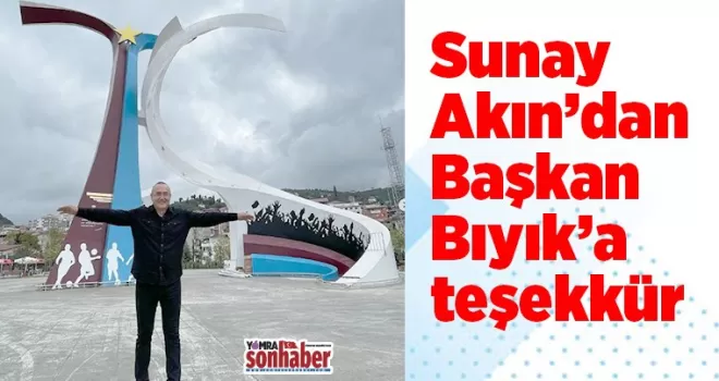 Sunay Akın’dan Başkan Bıyık’a teşekkür