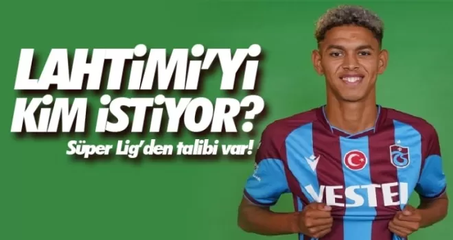 Süper Lig ekibi Lahtimi'yi istiyor!