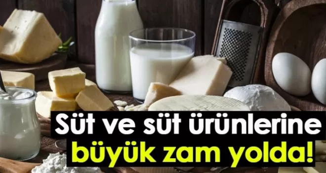 Süt ve süt ürünlerine büyük zam yolda!