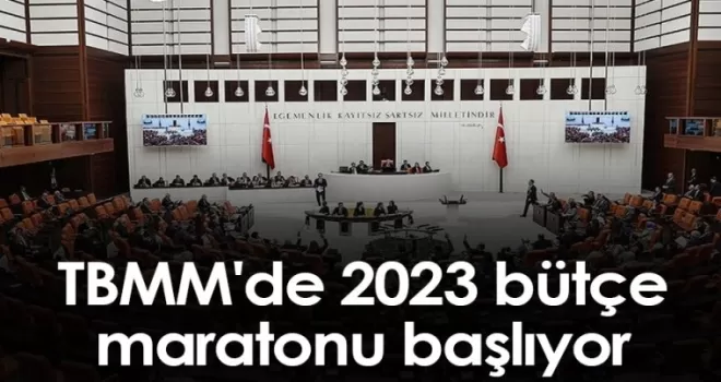 TBMM'de 2023 bütçe maratonu başlıyor