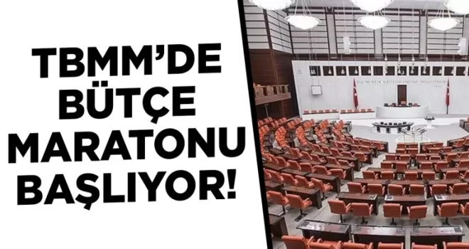 TBMM’de bütçe maratonu başlıyor!