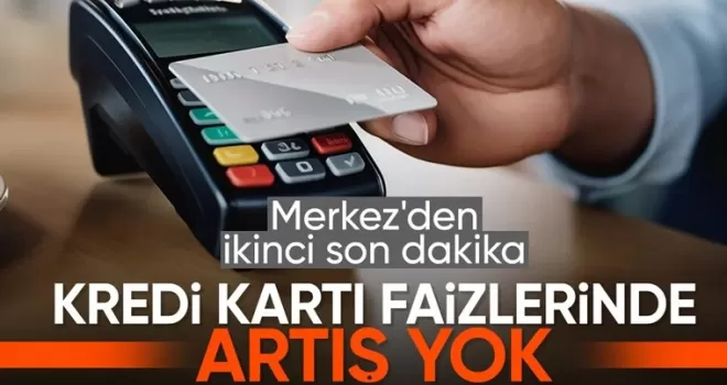 TCMB: Kredi kartı azami faiz ve komisyon oranları değişmeyecek