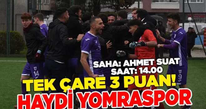 TEK ÇARE 3 PUAN... HAYDİ YOMRASPOR