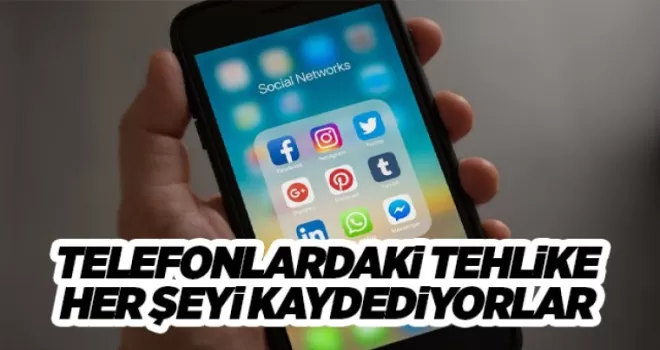 Telefonlardaki tehlike: Popüler uygulamalar hakkınızdaki her şeyi topluyor