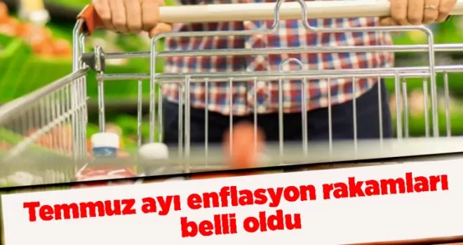 Temmuz ayı enflasyon rakamları belli oldu