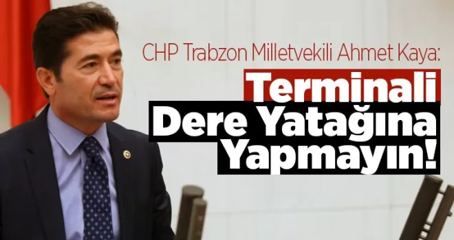 Terminali Dere Yatağına Yapmayın