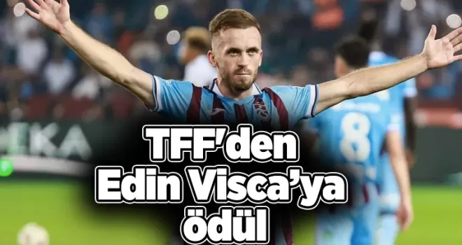 TFF’den Edin Visca’ya ödül