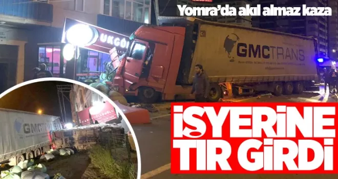 TIR işyerine girdi