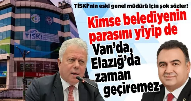 TİSKİ’nin eski genel müdürü için şok sözler! Belediyenin parasını yiyip de...