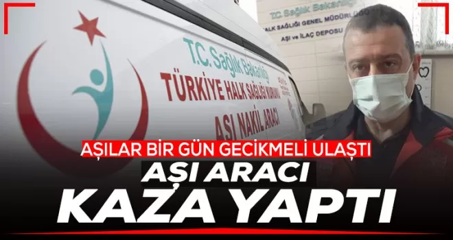 Trabzon’a aşı getirecekti Giresun’da kaza yaptı