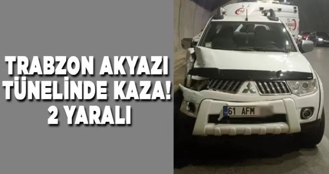 Trabzon Akyazı tünelinde kaza! 2 yaralı