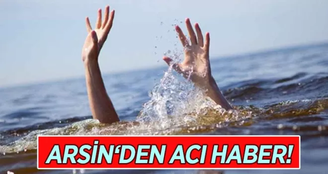 Trabzon Arsin’de denize giren adam kurtarılamadı! 