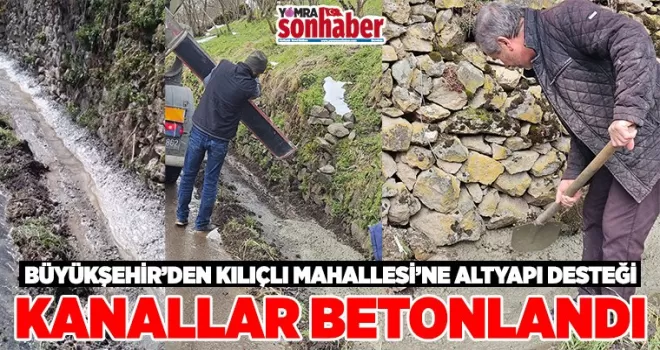 Trabzon Büyükşehir Belediyesi’nden  Kılıçlı Mahallesi’ne Altyapı Desteği