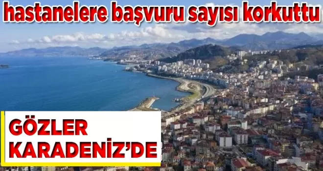 Trabzon’da hastanelere başvuru sayısı korkuttu