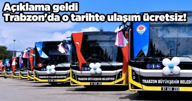 Trabzon’da o tarihte ulaşım ücretsiz! Açıklama geldi