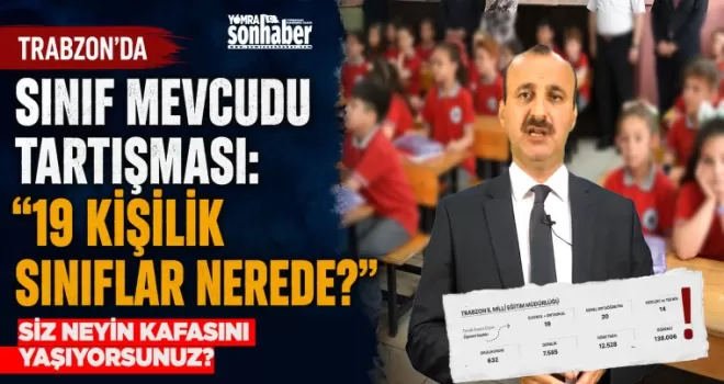 Trabzon’da Sınıf Mevcudu Tartışması: “19 Kişilik Sınıflar Nerede?“