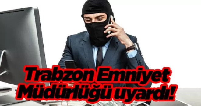 Trabzon Emniyet Müdürlüğü uyardı! “Evlilik kredisi“ başvurusu yapacaklar dikka