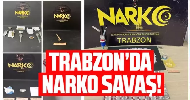 Trabzon emniyeti zehir tacirlerinin peşine düştü
