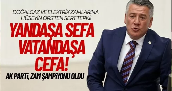 Trabzon Milletvekili Hüseyin Örs: yandaşa sefa, vatandaşa cefa!
