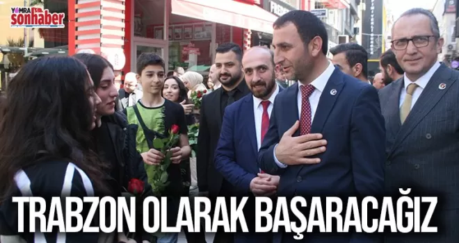 Trabzon olarak başaracağız