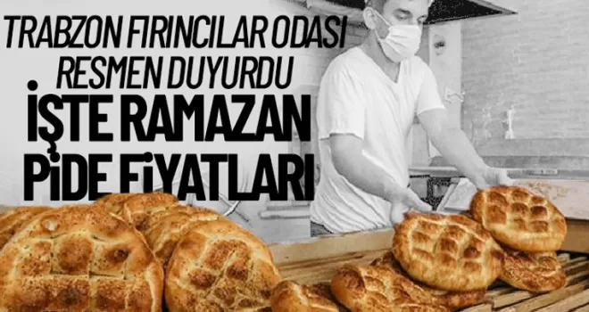 Trabzon Ramazan Pidesi fiyatları belli oldu!