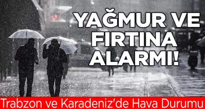 Trabzon ve Karadeniz’de Hava Durumu: Yağmur ve Fırtına Kapıda